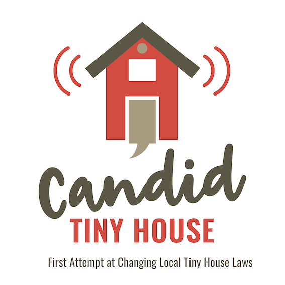 Candid Tiny House Podcast Season 2 Episode 1 First Attempt To Change the Local Laws 