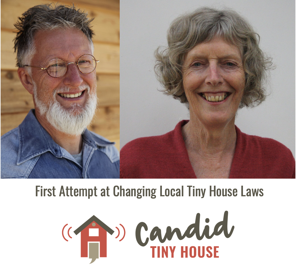 Candid Tiny House Fred and Christine Henderson First Attempt to change tiny house laws