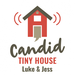 Candid Tiny House Blog/Podcast/Video Tour