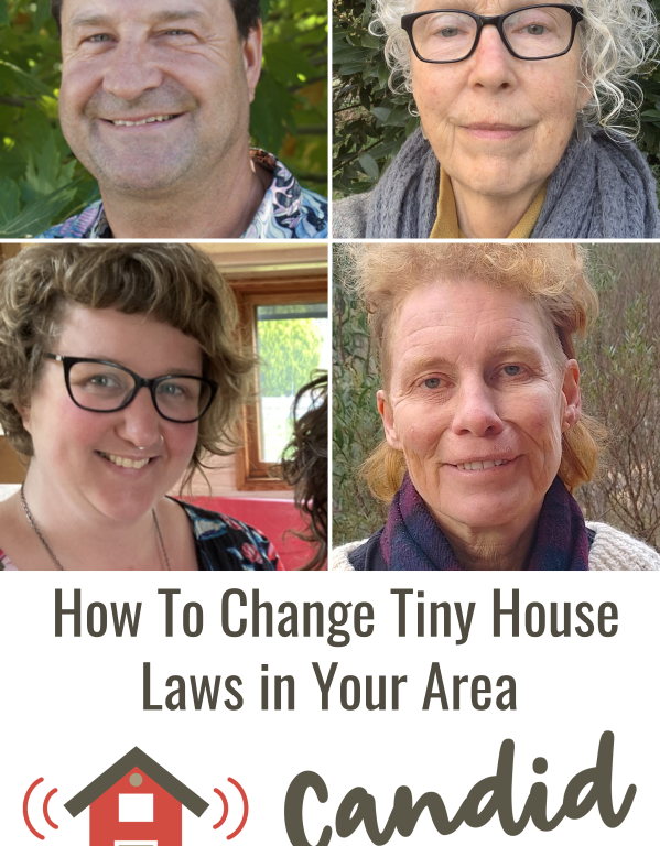 How To Change Tiny House Laws Candid Tiny House Podcast