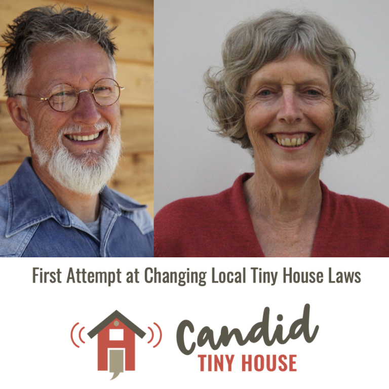S2E2 Fred and Christine Candid Tiny House - First Attempt at Changing Tiny House Laws